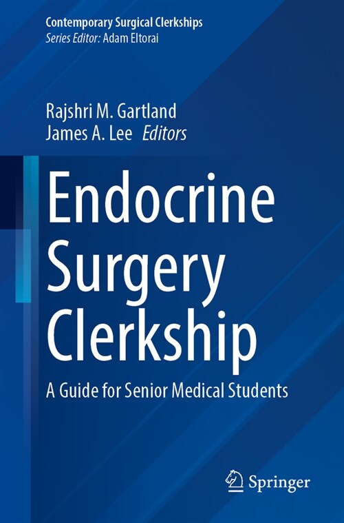 Endocrine Surgery Clerkship: A Guide for Senior Medical Students (Paperback, 2024)