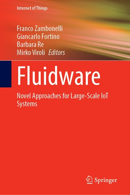 Fluidware: Novel Approaches for Large-Scale Iot Systems (Hardcover, 2024)