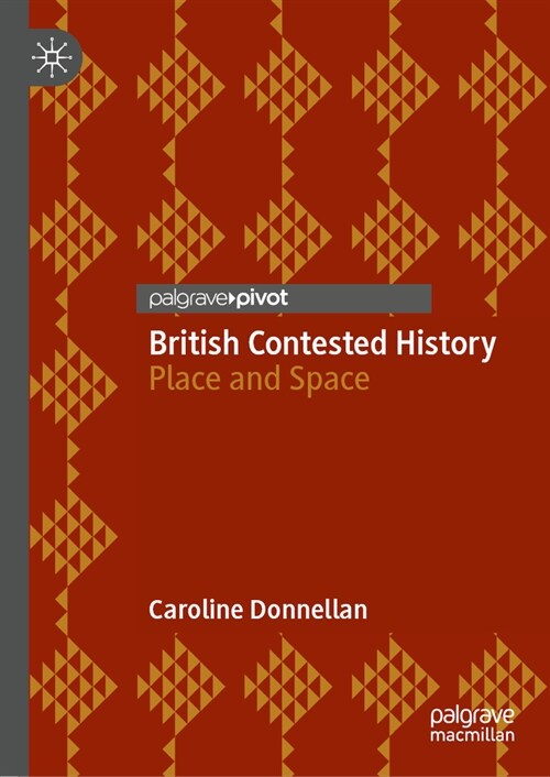 British Contested History: Place and Space (Hardcover, 2024)