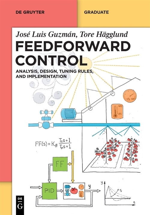 Feedforward Control: Analysis, Design, Tuning Rules, and Implementation (Paperback)