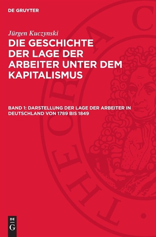 Darstellung Der Lage Der Arbeiter in Deutschland Von 1789 Bis 1849 (Hardcover, Reprint 2024)