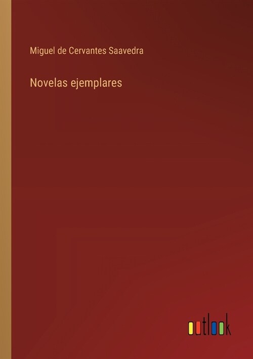 Novelas ejemplares (Paperback)