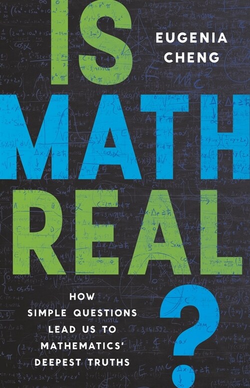 Is Math Real?: How Simple Questions Lead Us to Mathematics Deepest Truths (Paperback)