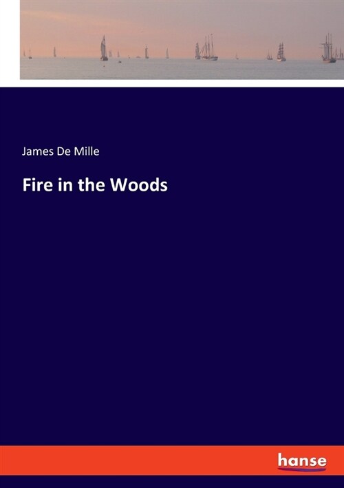 Fire in the Woods (Paperback)