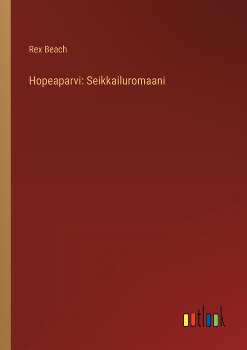 Hopeaparvi: Seikkailuromaani (Paperback)