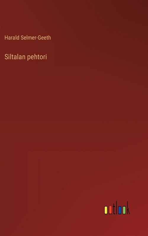 Siltalan pehtori (Hardcover)