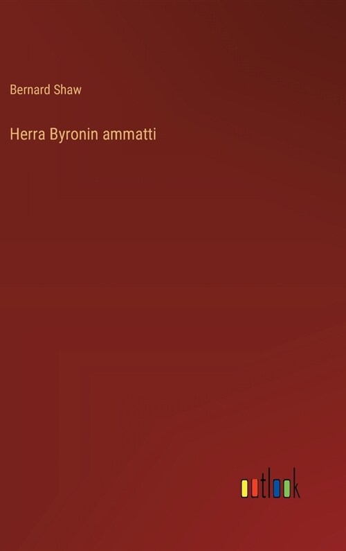 Herra Byronin ammatti (Hardcover)