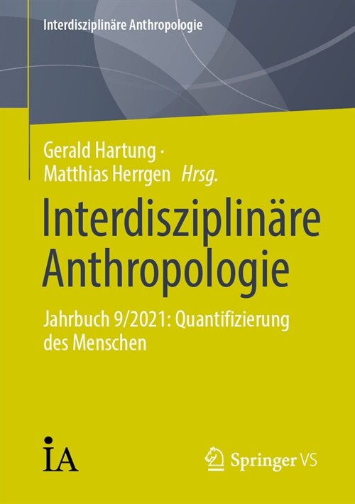 Interdisziplin?e Anthropologie: Jahrbuch 9/2021: Quantifizierung Des Menschen (Paperback, 2024)