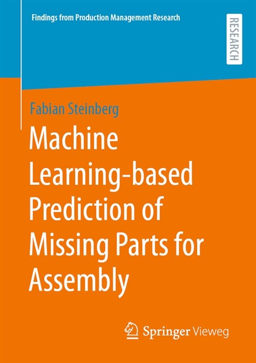 Machine Learning-Based Prediction of Missing Parts for Assembly (Paperback, 2024)