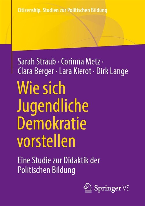 Wie Sich Jugendliche Demokratie Vorstellen: Eine Studie Zur Didaktik Der Politischen Bildung (Paperback, 2024)
