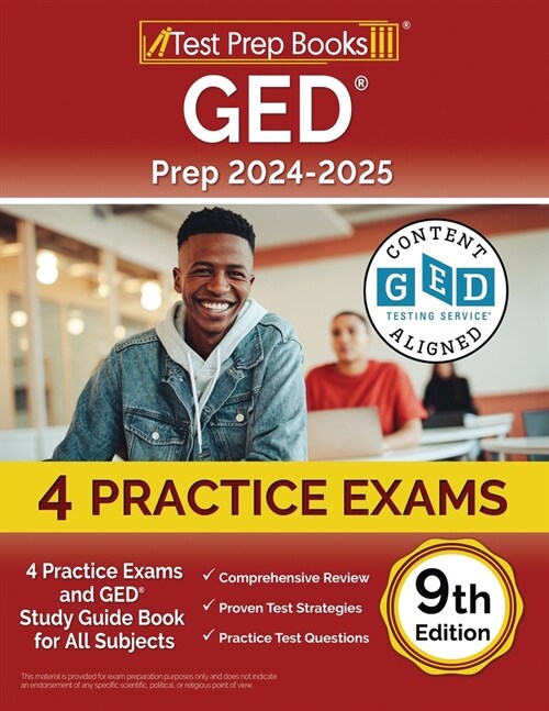 GED Prep 2024-2025: 4 Practice Exams and GED Study Guide Book for All Subjects [9th Edition] (Paperback)