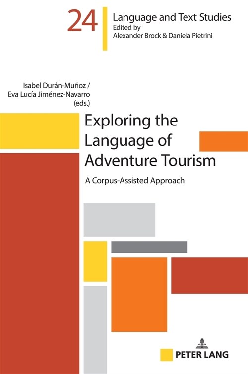 Exploring the Language of Adventure Tourism: A Corpus-Assisted Approach (Hardcover)