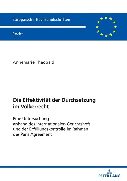 Die Effektivitaet der Durchsetzung im Voelkerrecht: Eine Untersuchung anhand des Internationalen Gerichtshofs und der Erfuellungskontrolle im Rahmen d (Paperback)