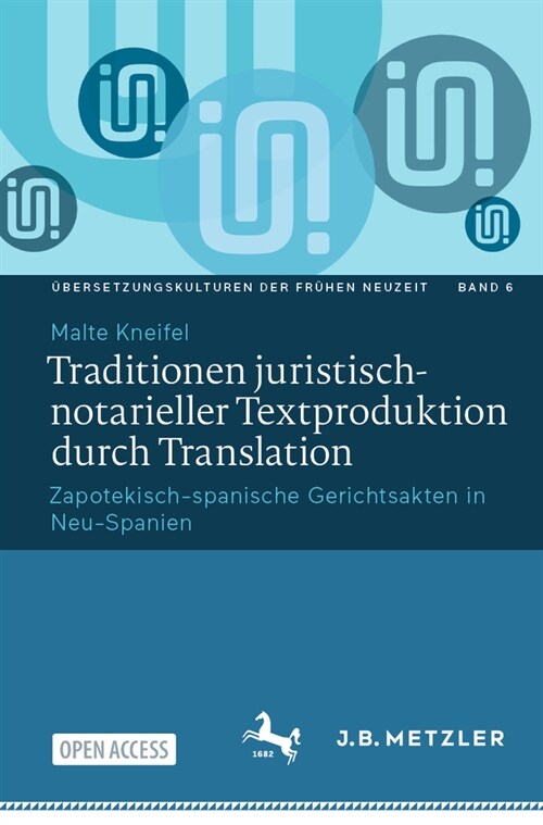 Traditionen Juristisch-Notarieller Textproduktion Durch Translation: Zapotekisch-Spanische Gerichtsakten in Neu-Spanien (Paperback, 2024)