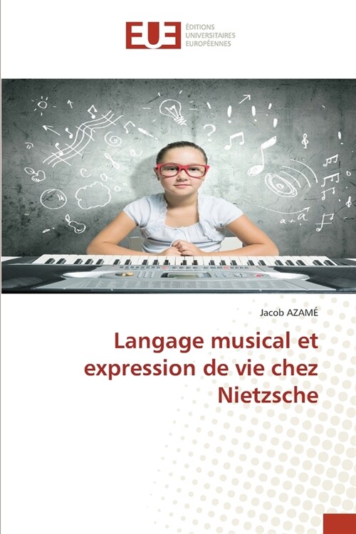 Langage musical et expression de vie chez Nietzsche (Paperback)
