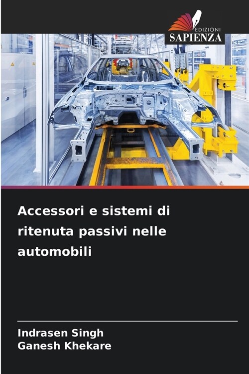 Accessori e sistemi di ritenuta passivi nelle automobili (Paperback)