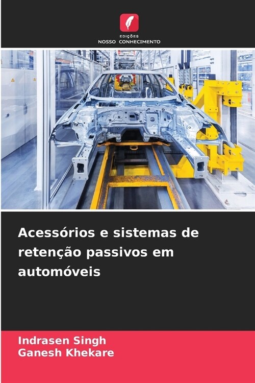 Acess?ios e sistemas de reten豫o passivos em autom?eis (Paperback)