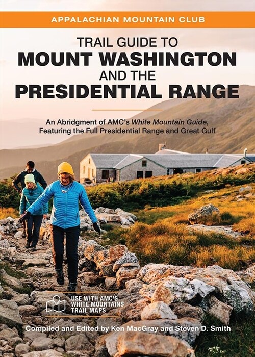 Trail Guide to Mount Washington and the Presidential Range: An Abridgment of Amcs White Mountain Guide, Featuring the Full Presidential Range and Gre (Paperback)