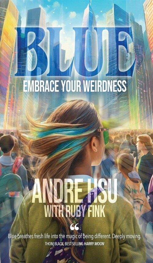 Blue: Embrace Your Weirdness (Hardcover)