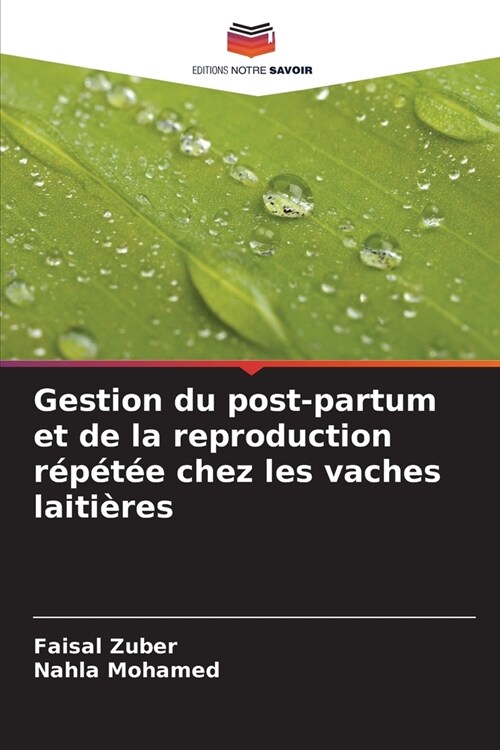 Gestion du post-partum et de la reproduction r??? chez les vaches laiti?es (Paperback)