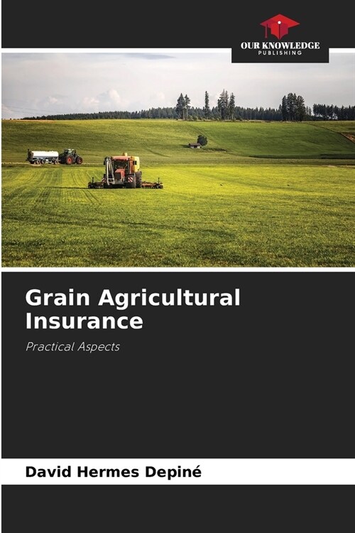 Grain Agricultural Insurance (Paperback)