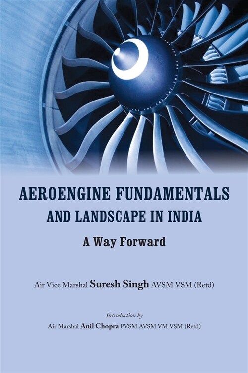 Aeroengine Fundamentals and Landscape in India: A Way Forward (Paperback)