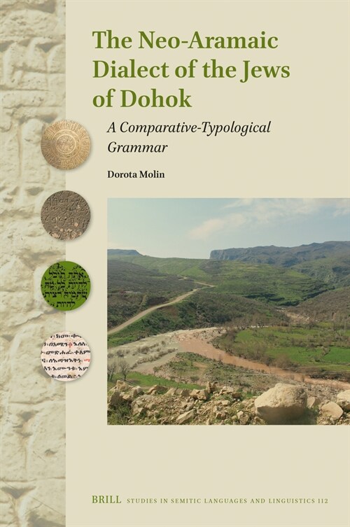 The Neo-Aramaic Dialect of the Jews of Dohok: A Comparative-Typological Grammar (Hardcover)
