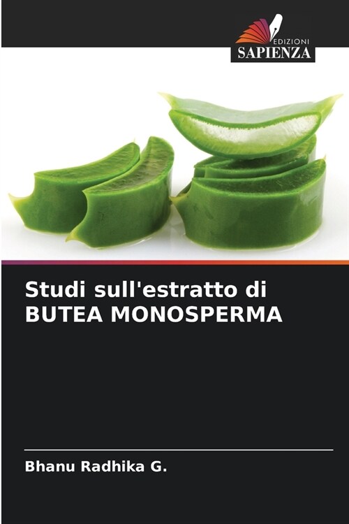 Studi sullestratto di BUTEA MONOSPERMA (Paperback)