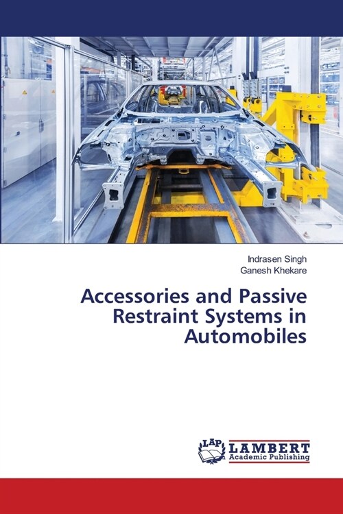 Accessories and Passive Restraint Systems in Automobiles (Paperback)