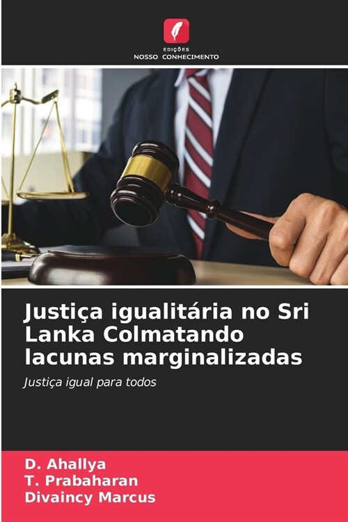 Justi? igualit?ia no Sri Lanka Colmatando lacunas marginalizadas (Paperback)