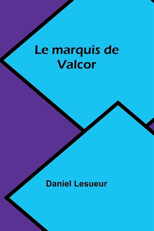 Le marquis de Valcor (Paperback)