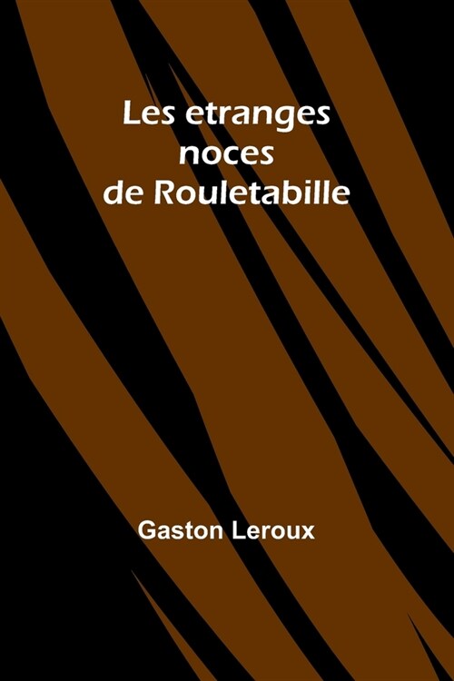 Les etranges noces de Rouletabille (Paperback)