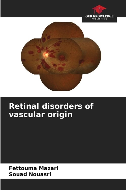 Retinal disorders of vascular origin (Paperback)
