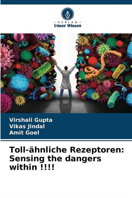 Toll-?nliche Rezeptoren: Sensing the dangers within !!!! (Paperback)
