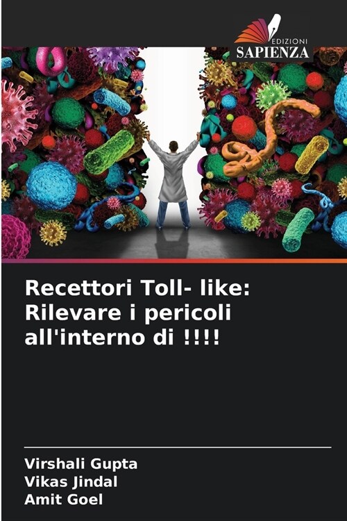 Recettori Toll- like: Rilevare i pericoli allinterno di !!!! (Paperback)