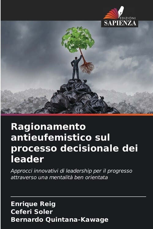Ragionamento antieufemistico sul processo decisionale dei leader (Paperback)