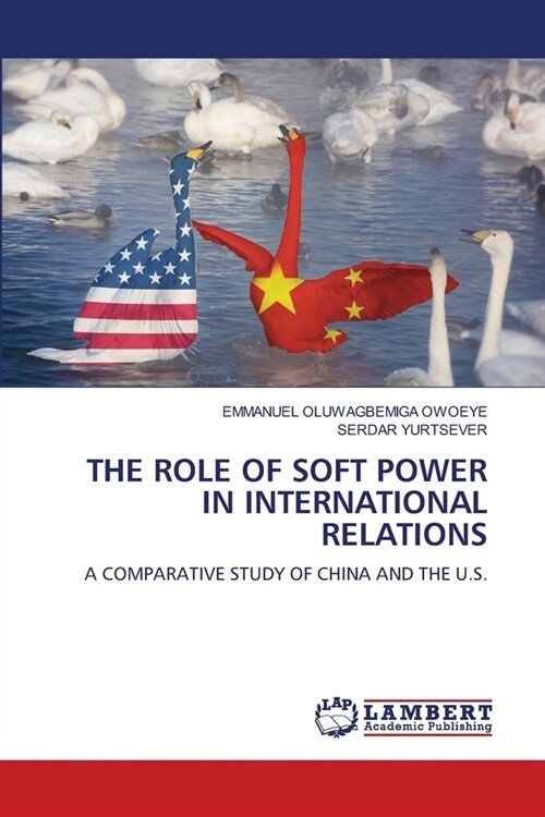 The Role of Soft Power in International Relations (Paperback)