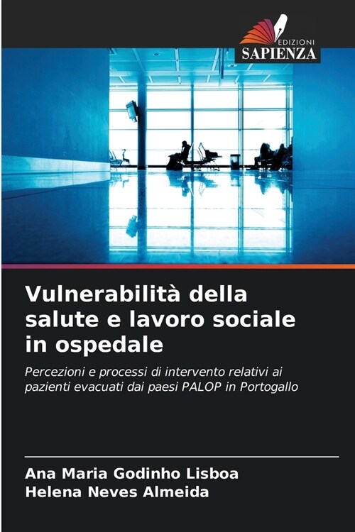 Vulnerabilit?della salute e lavoro sociale in ospedale (Paperback)
