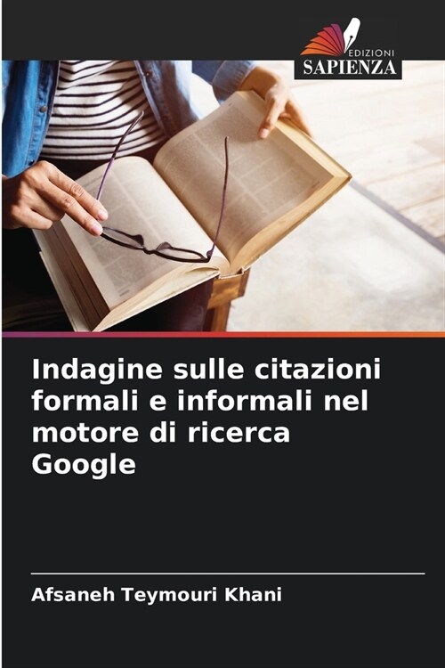 Indagine sulle citazioni formali e informali nel motore di ricerca Google (Paperback)