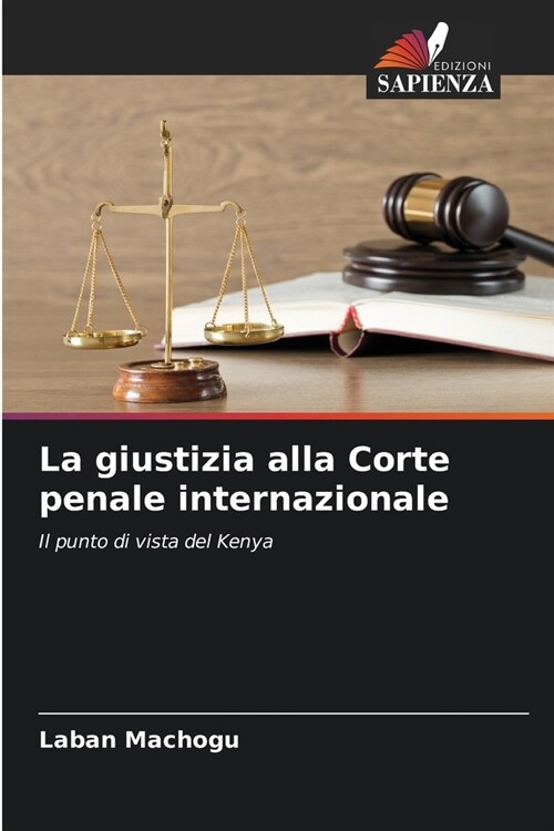 La giustizia alla Corte penale internazionale (Paperback)