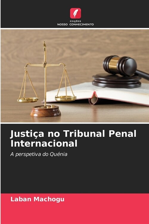 Justi? no Tribunal Penal Internacional (Paperback)
