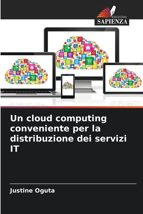 Un cloud computing conveniente per la distribuzione dei servizi IT (Paperback)
