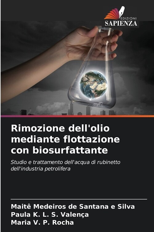 Rimozione dellolio mediante flottazione con biosurfattante (Paperback)