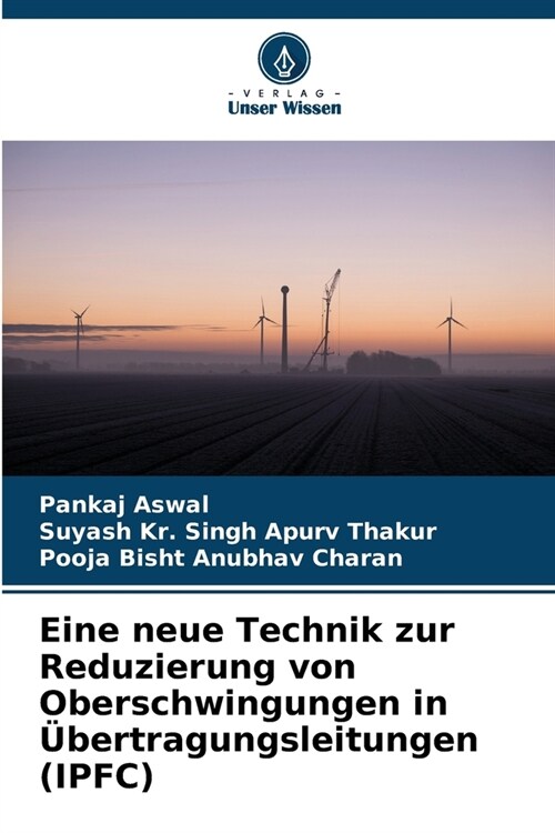 Eine neue Technik zur Reduzierung von Oberschwingungen in ?ertragungsleitungen (IPFC) (Paperback)