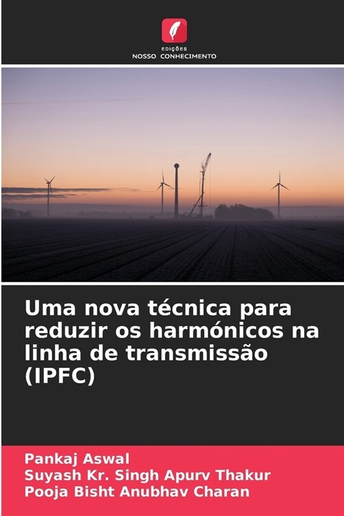 Uma nova t?nica para reduzir os harm?icos na linha de transmiss? (IPFC) (Paperback)