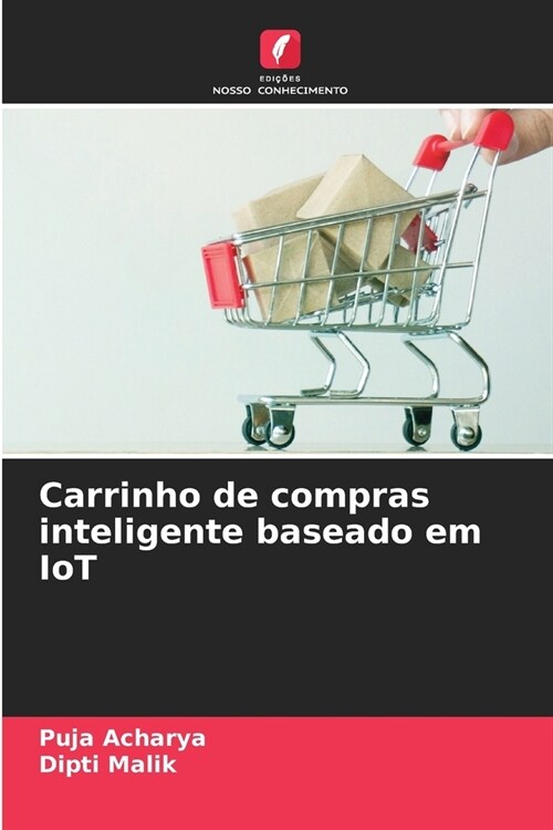 Carrinho de compras inteligente baseado em IoT (Paperback)