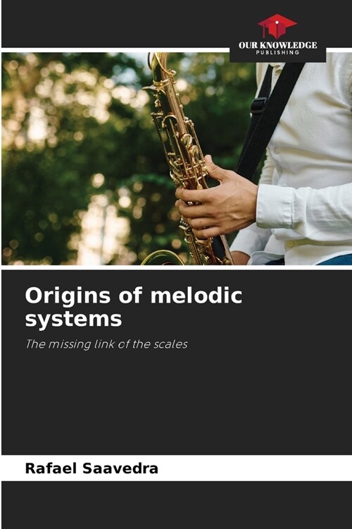 Origins of melodic systems (Paperback)