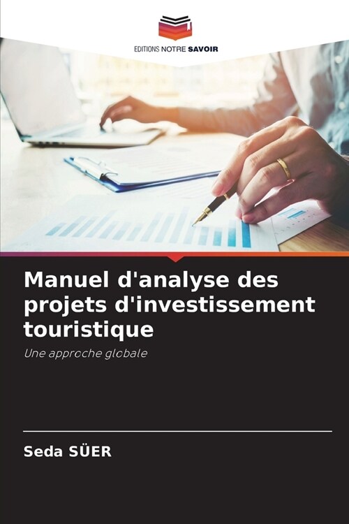 Manuel danalyse des projets dinvestissement touristique (Paperback)