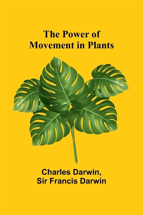 The Power of Movement in Plants (Paperback)
