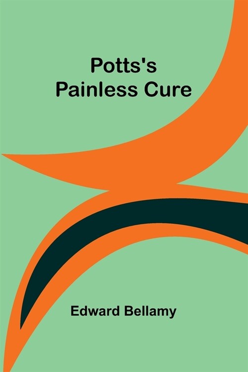 Pottss Painless Cure (Paperback)